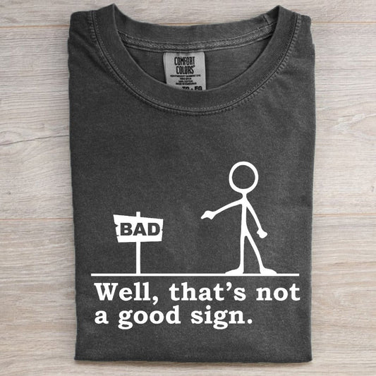 Well That's Not a Good Sign Retro T-shirt