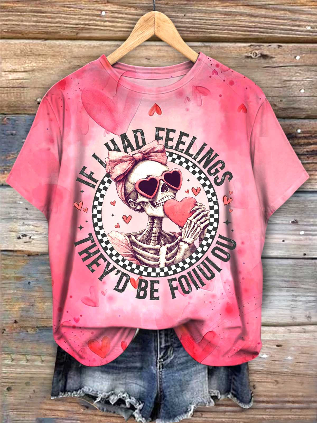 If I Had Feelings They'd Be For You Valentines Day Crew Neck T-shirt