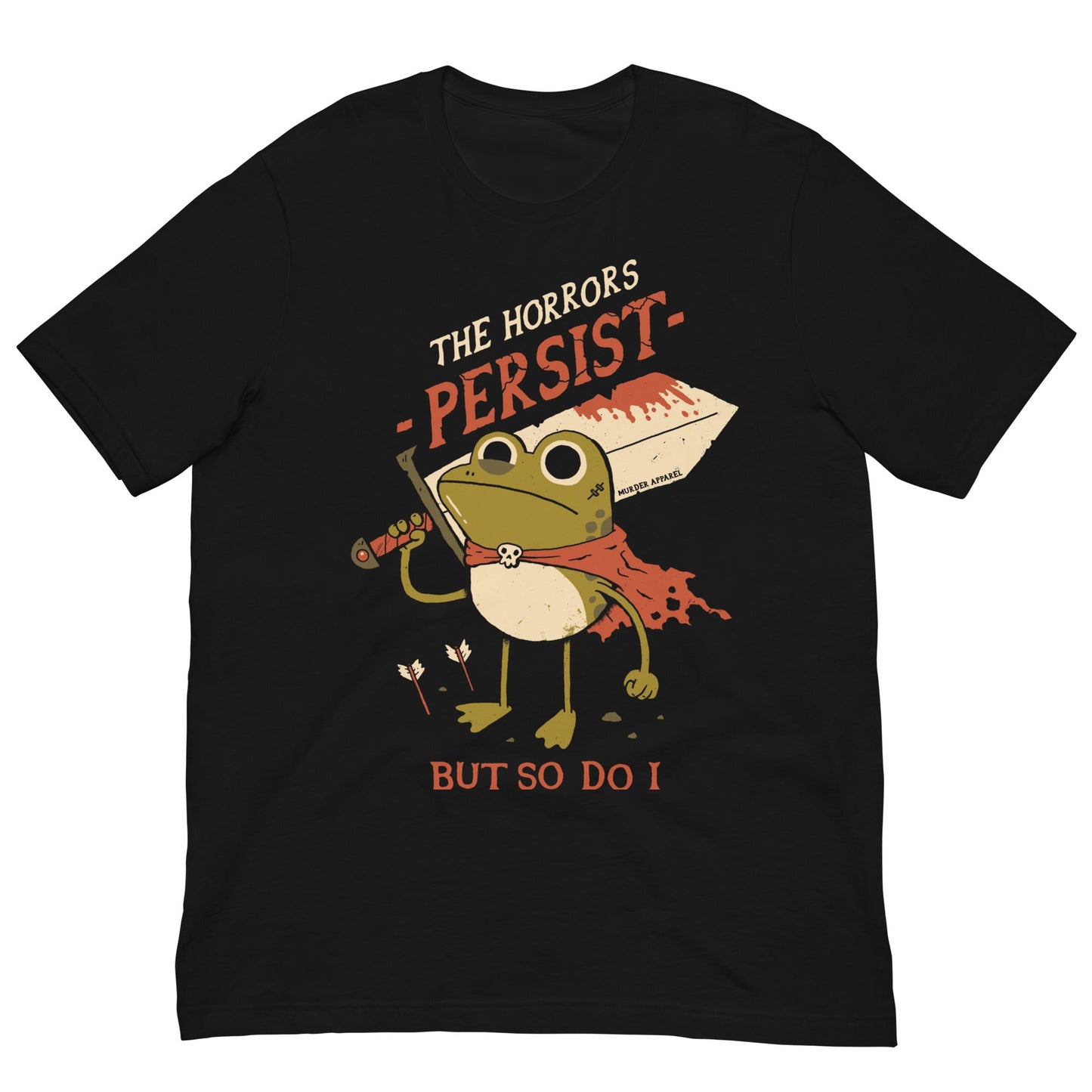 The Horrors Persist T-shirt