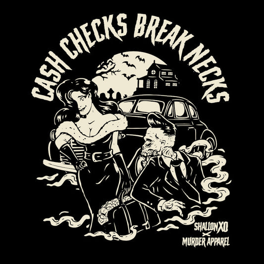 Cash Checks Break Necks T-Shirt