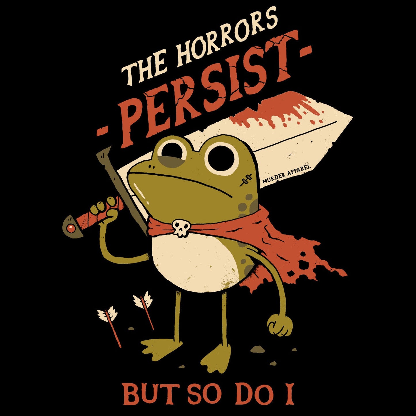 The Horrors Persist T-shirt