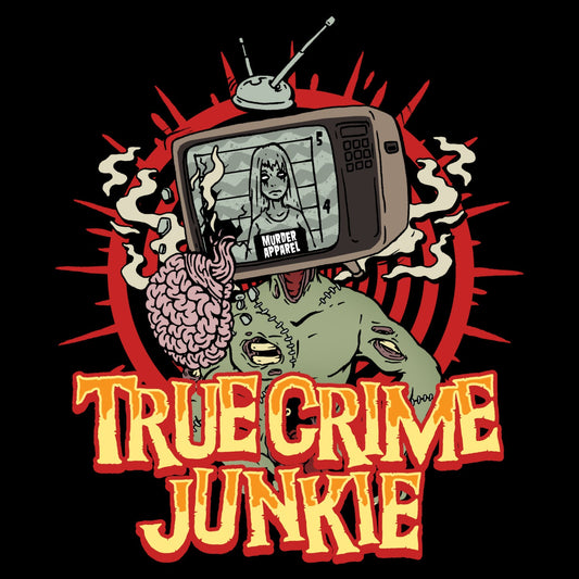 True Crime Junkie T-Shirt