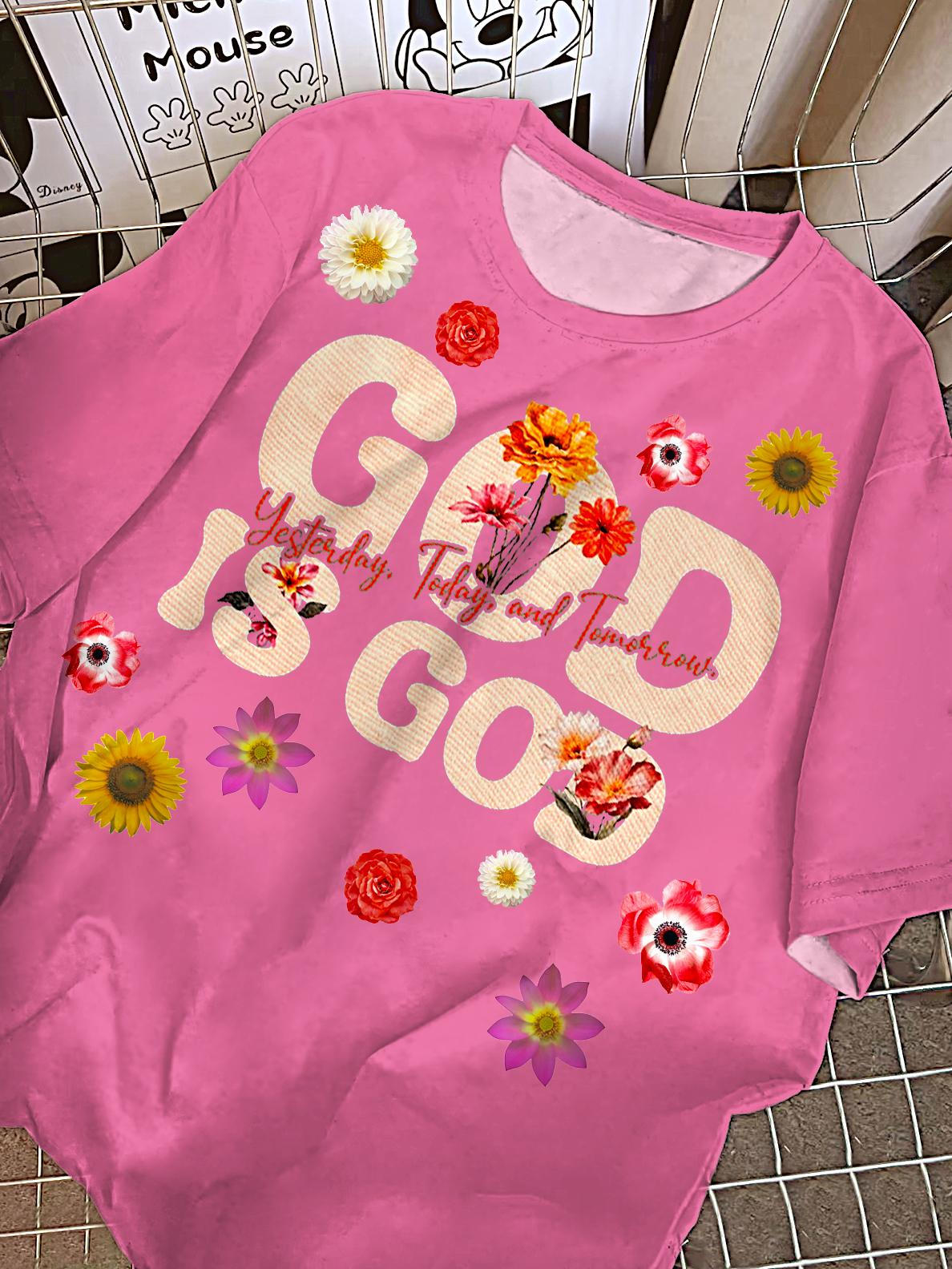 God Is God Flowers Faith Printed Crew Neck T-shirt