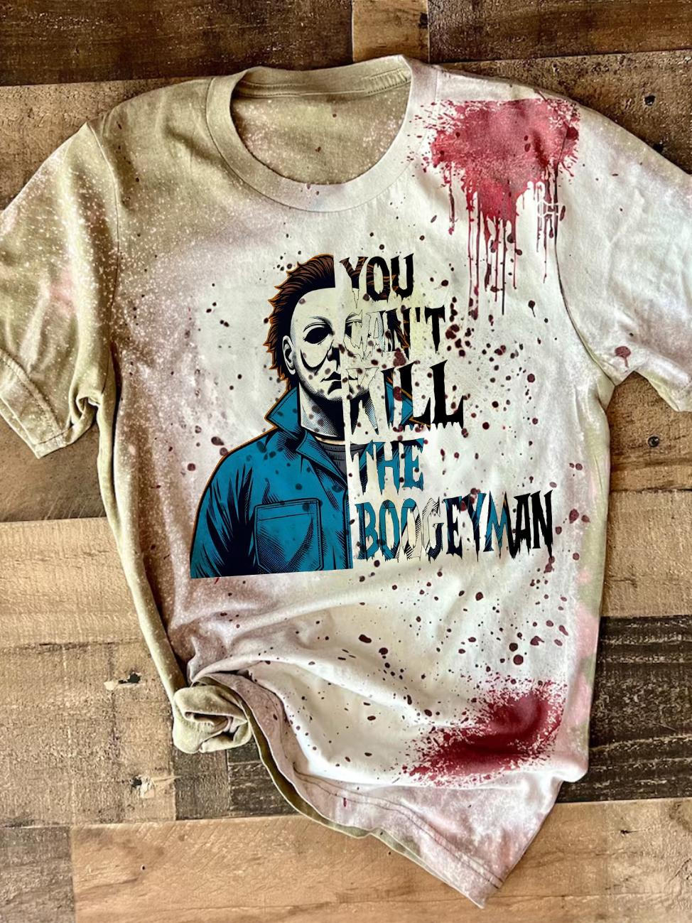 You Can't Kill The Boogeyman Crew Neck T-shirt