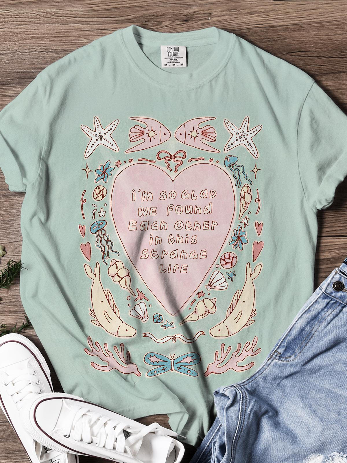 I'm So Glad We Found Each Other Valentine's Day Print T-shirt