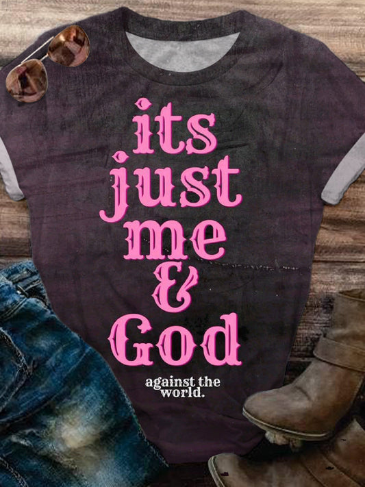 Women's It's Just Me And God Print Crew Neck T-shirt