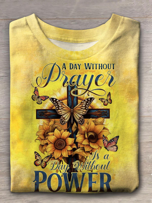 A Day Without Prayer Is A Day Without Power All Crew Neck T-shirt