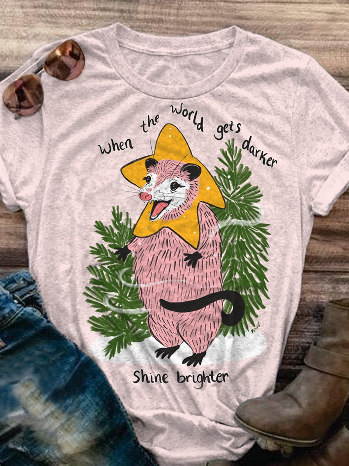 When The World Gets Darker Shine Brighter Possum Printed Casual T-Shirt