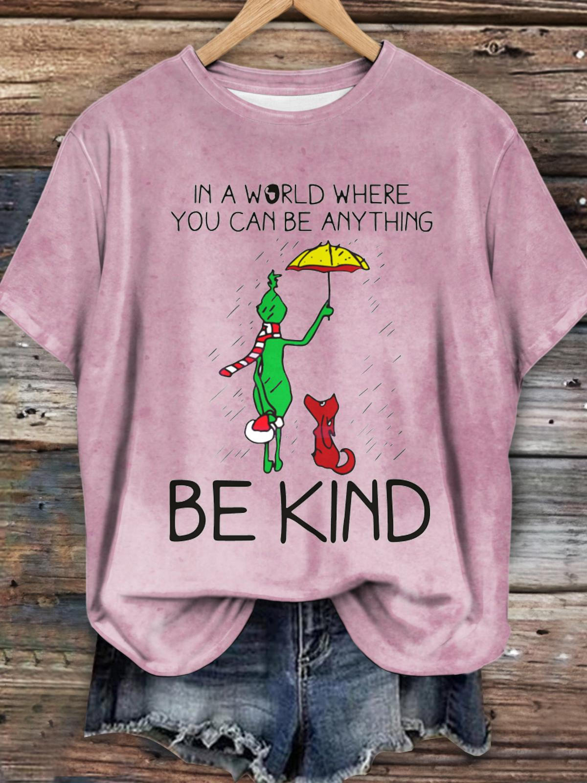 In A World Where You Can Be Anything Printed T-shirt