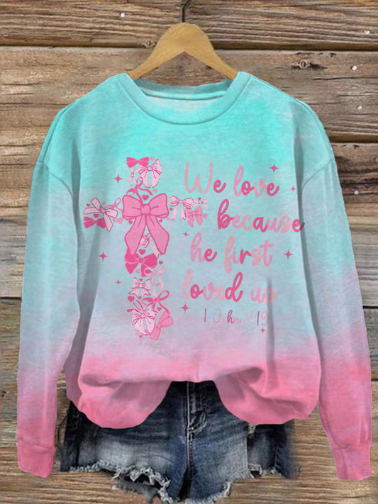 We Love Because He First Loved Us Printed Long Sleeve Casual Top