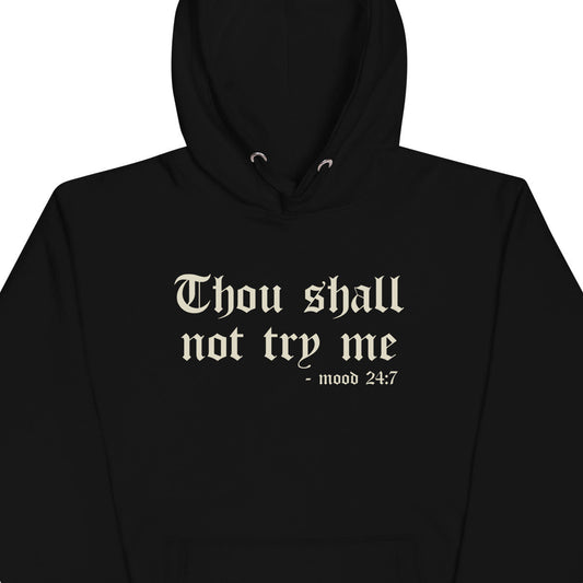 Thou Shall Not Try Me Hoodie