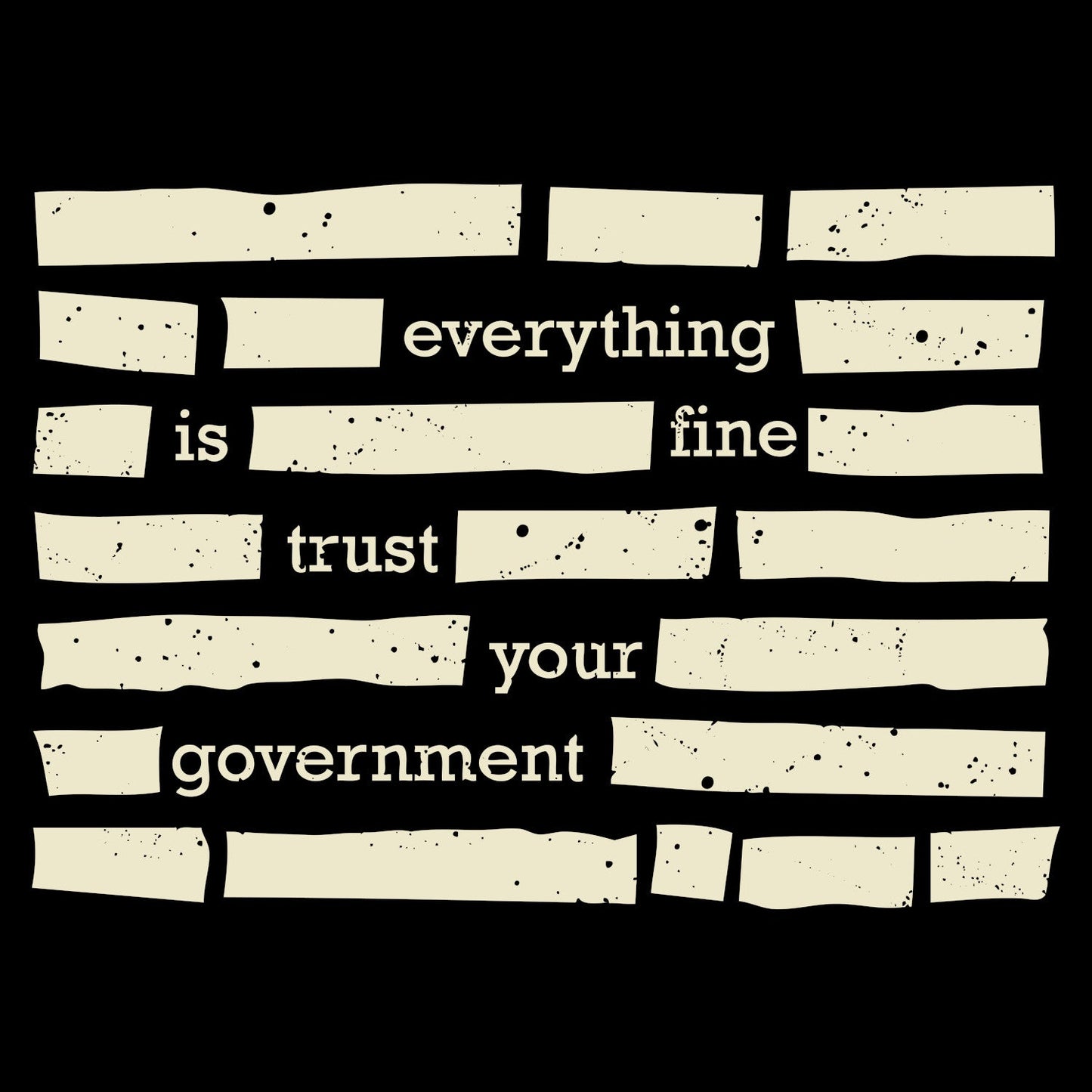 Trust Your Government T-shirt