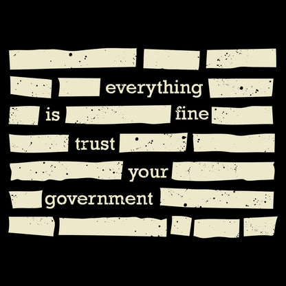 Trust Your Government T-shirt