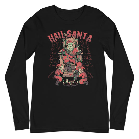 Hail Santa Long Sleeve Shirt