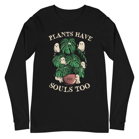 Plants Have Souls Too Long Sleeve Shirt