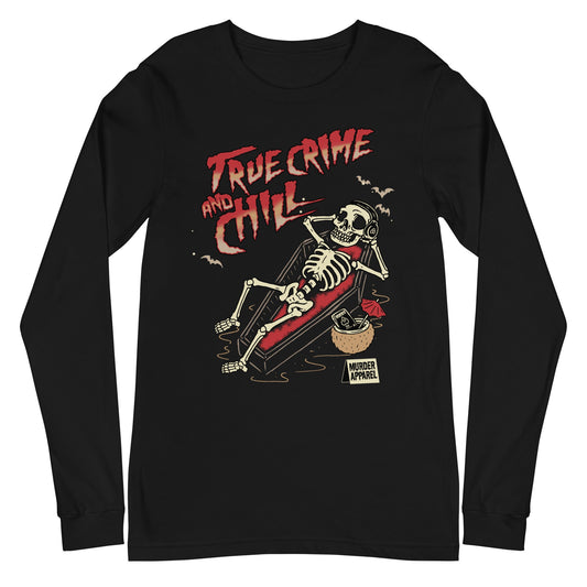 True Crime And Chill Long Sleeve Shirt