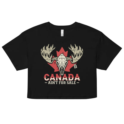 Canada Ain't For Sale Crop Top