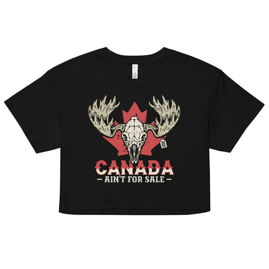 Canada Ain't For Sale Crop Top