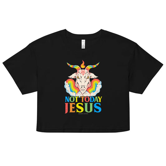 Not Today Jesus Crop Top