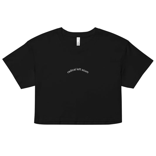 Radical Left Scum Crop Top